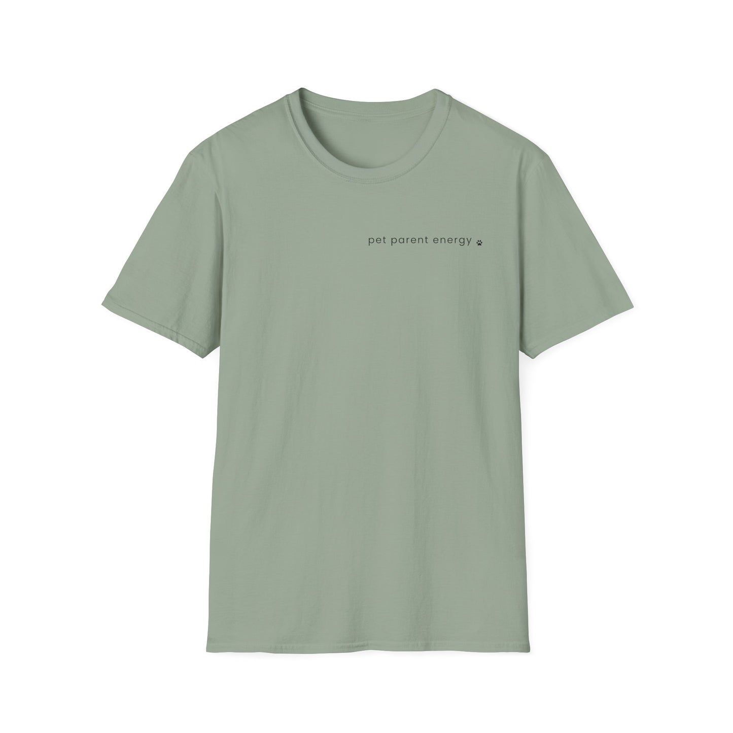 Pet Parent Energy T-Shirt | Funny Dog Mom & Pet Lover Tee