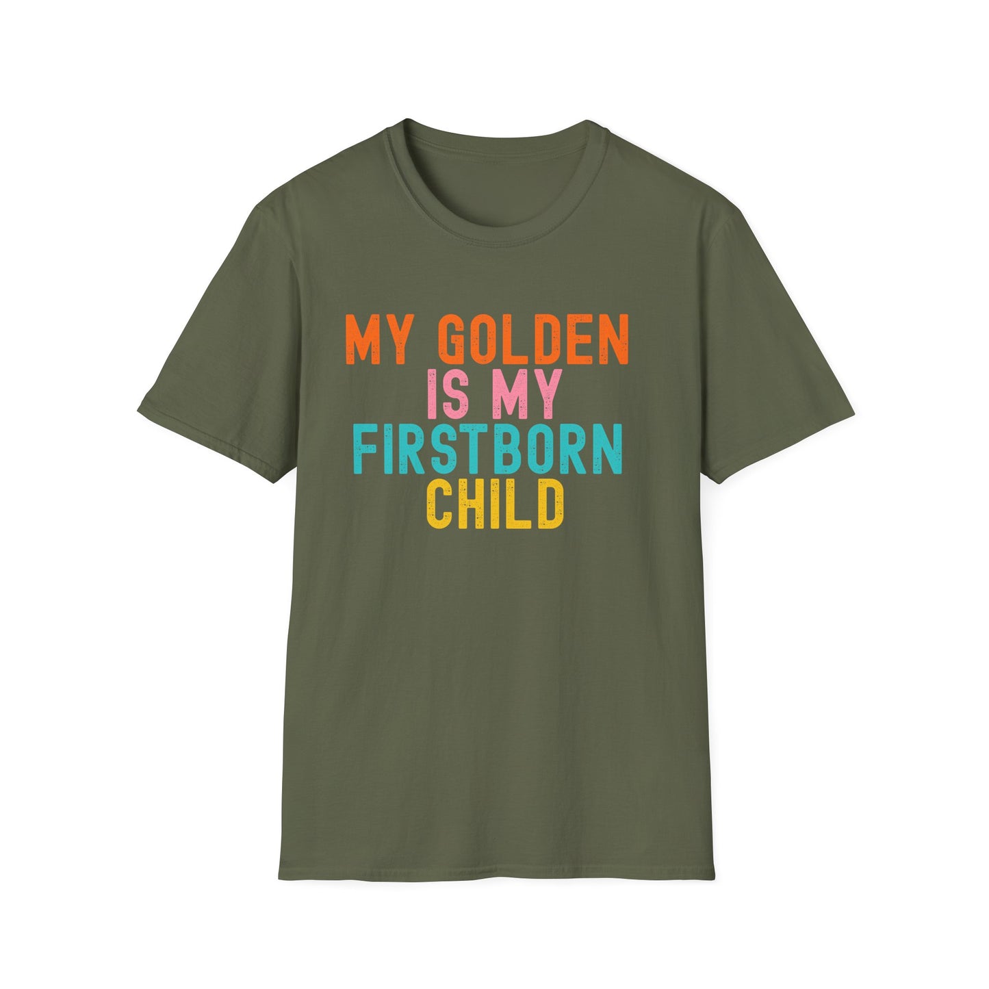 My Golden Is My Firstborn Child T-Shirt | Funny Golden Retriever Dog Mom Shirt