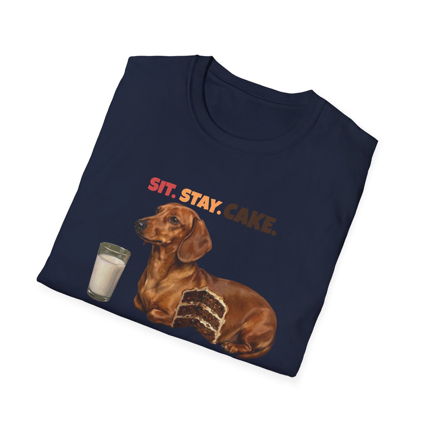 Sit. Stay. Cake. Dachshund T-Shirt | Funny Wiener Dog Mom Shirt