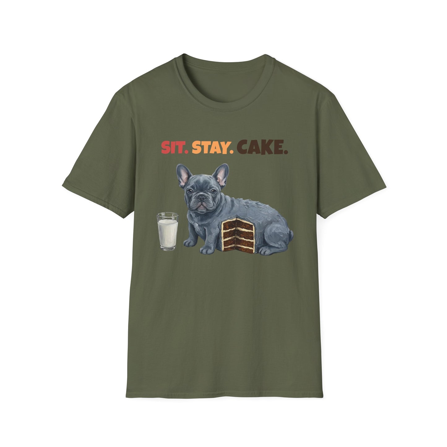 Sit. Stay. Cake. French Bulldog T-Shirt | Funny Frenchie Dog Mom Shirt