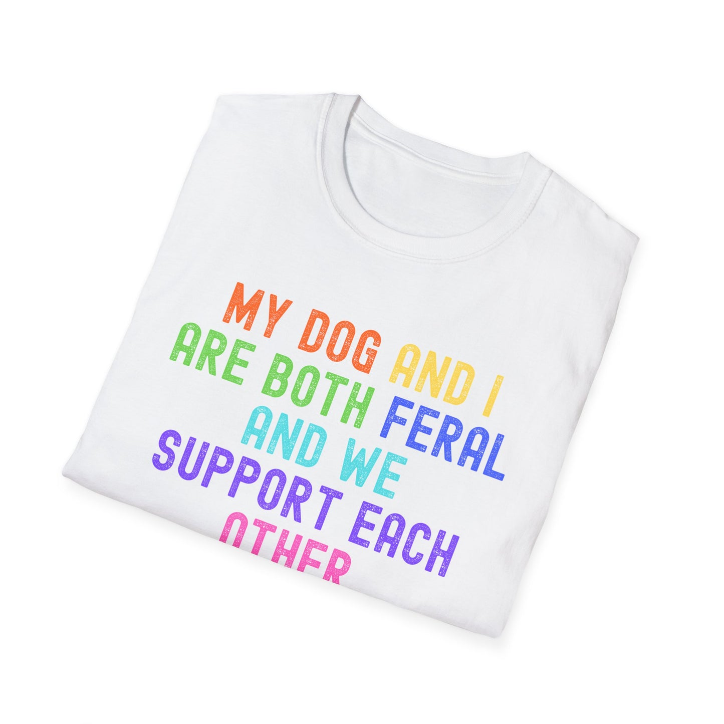 Feral Dog Mom T-Shirt | Funny Dog Lover Rainbow Paw Shirt