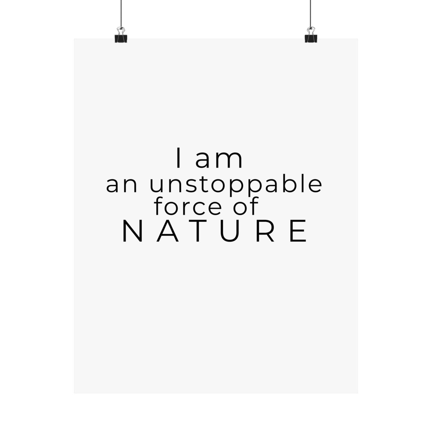 Unstoppable Force of Nature Poster | Motivational Quote Wall Art