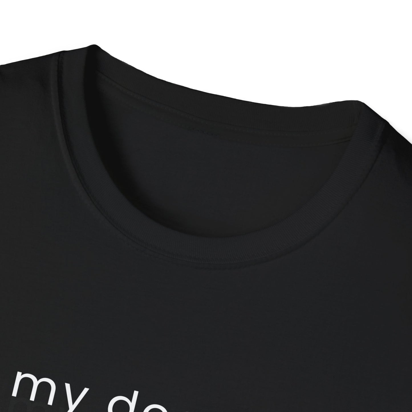 My Dog Is My Personality T-Shirt | Dog Lover Quote Tee