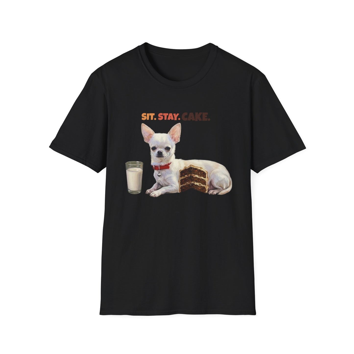 Sit. Stay. Cake. Chihuahua T-Shirt | Funny Chihuahua Dog Mom Shirt
