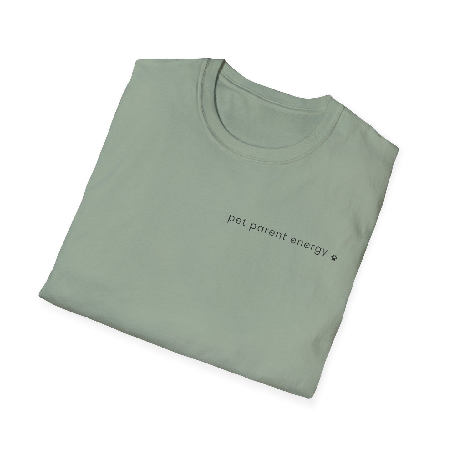Pet Parent Energy T-Shirt | Funny Dog Mom & Pet Lover Tee