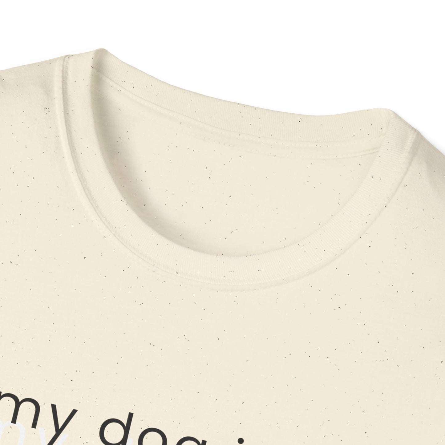 My Dog Is My Personality T-Shirt | Dog Lover Quote Tee
